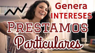 ✅ PRÉSTAMOS entre particulares  👉🏻 Presta dinero y genera intereses 👉🏻 [upl. by Ashlen903]