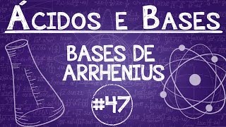 Química Simples 47  Base de Arrhenius  Definição e Grau de Força [upl. by Nalrah]