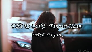 Dilli Ki Ladki Lyrics  Tanzeel Khan  Hindi Song Lyrics  SDP Present [upl. by Katerine884]