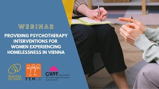 Providing Psychotherapy Interventions for Women Experiencing Homelessness in Vienna [upl. by Campy]