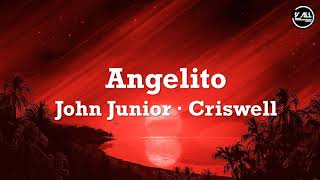 John Junior · Criswell  Angelito Lyrics Spanish  English  Italian  Romanian [upl. by Edorej]