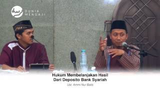 Konsultasi Syariah Hukum Membelanjakan Hasil dari Deposito Bank Syariah  Ustadz Ammi Nur Baits [upl. by Maegan]