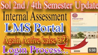 Du Sol 2nd4th Semester Internal Assessment Login Process  Sol LMS Portal Active कैसे करें Update [upl. by Knuth17]