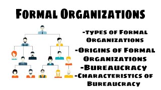 Formal Organizations And Bureaucracy [upl. by Viguerie]