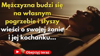 Mężczyzna budzi się na własnym pogrzebie i słyszy rozmowę żony z jej kochankiem [upl. by Gerrie]