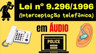 Lei 92961996 interceptação telefônica em ÁUDIO [upl. by Gaves]