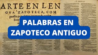 ARCAÍSMOS EN ZAPOTECO  Palabras antiguas de la Lengua Zapoteca [upl. by Marchal]