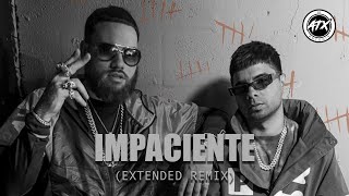 Impaciente  Chencho Corleone x Miky Woodz Extended Dj Antonix [upl. by Nairehs]