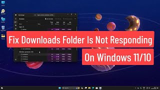 Fix Downloads Folder Is Not Responding On Windows 1110 [upl. by Nyraf]