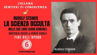 Audiolibro LA SCIENZA OCCULTA  sesta ed ultima parte  di Rudolf Steiner [upl. by Nnod281]