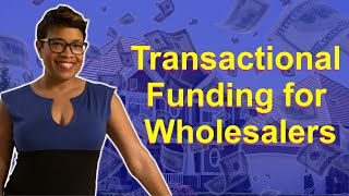 Transactional Funding for Wholesalers [upl. by Gabriella]