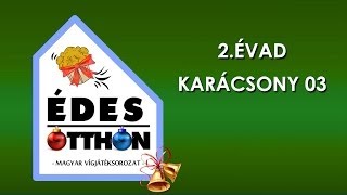 Édes Otthon Teljes film S02 Karácsony 03 [upl. by Rad]