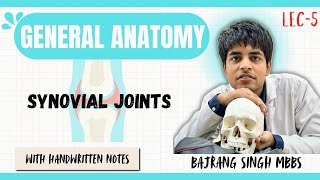 SYNOVIAL JOINTS amp ITS TYPE ll GENERAL ANATOMY ll 1ST YEAR MBBS [upl. by Efeek]