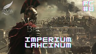 MountampBlade IIBannerlord  Imperium Lahcinum⚔️ 8 [upl. by Peedsaj203]