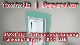 Technik 01  Reparatur  JalousieFunkempfänger JAROLIFT TDRR 01W [upl. by Ayamat]