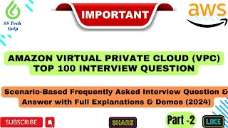 AWS VPC Top 100 most important scenario based Most Asked interview Questions amp Answers Part2 [upl. by Okwu647]