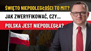 Czy Polska Już STRACIŁA NIEPODLEGŁOŚĆ Czym Jest 11 Listopada [upl. by Jamille]