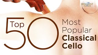 Top 50 Best Classical Cello Music [upl. by Mcquoid127]