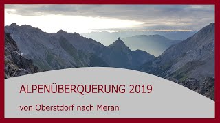 Alpenüberquerung 2019 von Oberstdorf nach Meran [upl. by Adnoval]