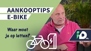 Waar moet je op letten bij het kopen van een ebike  Ebike  IDnl [upl. by Adriell512]