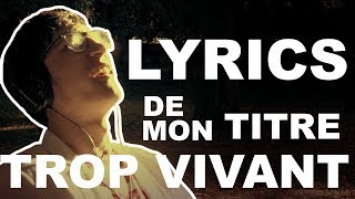 Vincent Vinel  Trop vivant Lyric video [upl. by Abner]