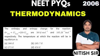 The enthalpy and entropy change for the reaction Br2lCl2g→2BrClg are 30 kJ mol1 [upl. by Anida]