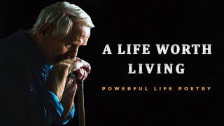 Is Life Worth Living by Alfred Austin  Powerful Life Poetry [upl. by Panther]