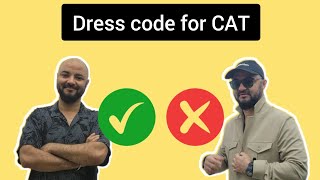 Dress Code for CAT Exam  Dos and Donts [upl. by Saltzman]