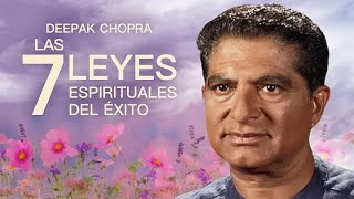 Deepak Chopra Las 7 Leyes Espirituales del Éxito [upl. by Yeleek]