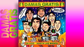 DAMAS GRATIS  EN VIVO HASTA LAS MANOS  CD COMPLETO ENGANCHADO [upl. by Lyrej415]