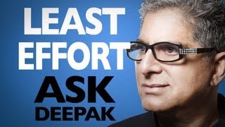 How Can We Live With Least Effort Ask Deepak Chopra [upl. by Hgieleak904]