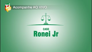 Caso Ronei Jr  Júri 4 Dia 1 Turno Noite [upl. by Cleopatre]