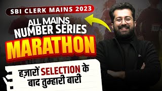 SBI Clerk Mains 2023  All Mains Number Series  Marathon  Quants By Aashish Arora [upl. by Aletha760]