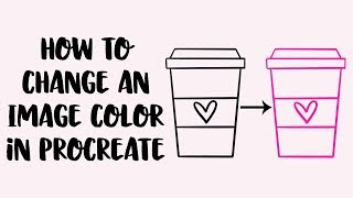 Change an Image Color in Procreate [upl. by Kellsie]