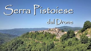 Serra Pistoiese dal Drone  HD [upl. by Ajnin]