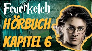 Harry Potter und der Feuerkelch Hörbuch Kapitel 6 Hörspiel Erwachsene Hörbuch Hörspiel [upl. by Tychonn]