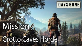 Days Gone Mission Grotto Caves Horde [upl. by Hait879]