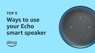 Top 9 ways to use your smart speakers with Alexa  Amazon Echo [upl. by Beshore16]