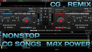 Nonstop CG Song Max Power Full Remix Dj New CG Song Video 😎❤️😎 [upl. by Norty142]