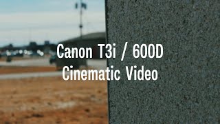 Canon T3i 600D Cinematic Video Test Footage Magic Lantern [upl. by Eimia]