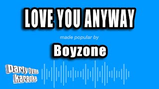 Boyzone  Love You Anyway Karaoke Version [upl. by Leuneb]