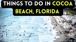 14 best things to do in Cocoa beach Florida 2024 Bucket list Places [upl. by Labina]