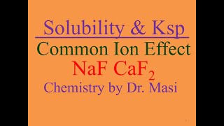 Calculate the Solubility and Common Ion Effect Calcium Fluoride CaF2 and NaF [upl. by Peednam451]