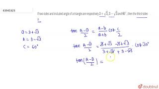 If two sides and included angle of a triangle are respectively 3sqrt33sqrt3 and 60 [upl. by Yurik329]