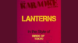 Lanterns In the Style of Birds of Tokyo Karaoke Version [upl. by Channa]