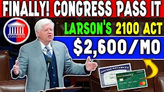 Finally Congress Pass It 2600Mo Approved By Passing Larsons 2100 Act For Social Security Senior [upl. by Faden585]