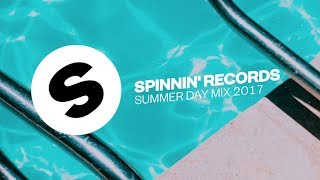 Spinnin Records Summer Day Mix 2017 [upl. by Corydon]