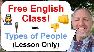 Lets Learn English Topic Types of People 🕴️👩‍🏭👎 Lesson Only [upl. by Redienhcs]