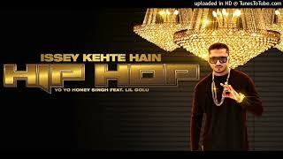 Issey Kehte Hain Hip Hop ft Honey Singh  Immerse Yourself in Revolutionary Sound  YouTube Music [upl. by Ber716]