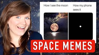 Astrophysicist reacts to funny space MEMES [upl. by Nuahsed]